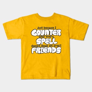 Counter Spell Friends | MTG Counterspell T Shirt Kids T-Shirt